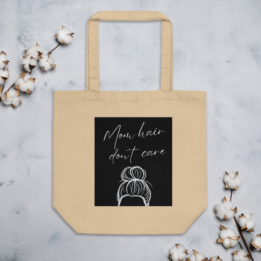 Mom Hair Don't Care Eco Tote Bag