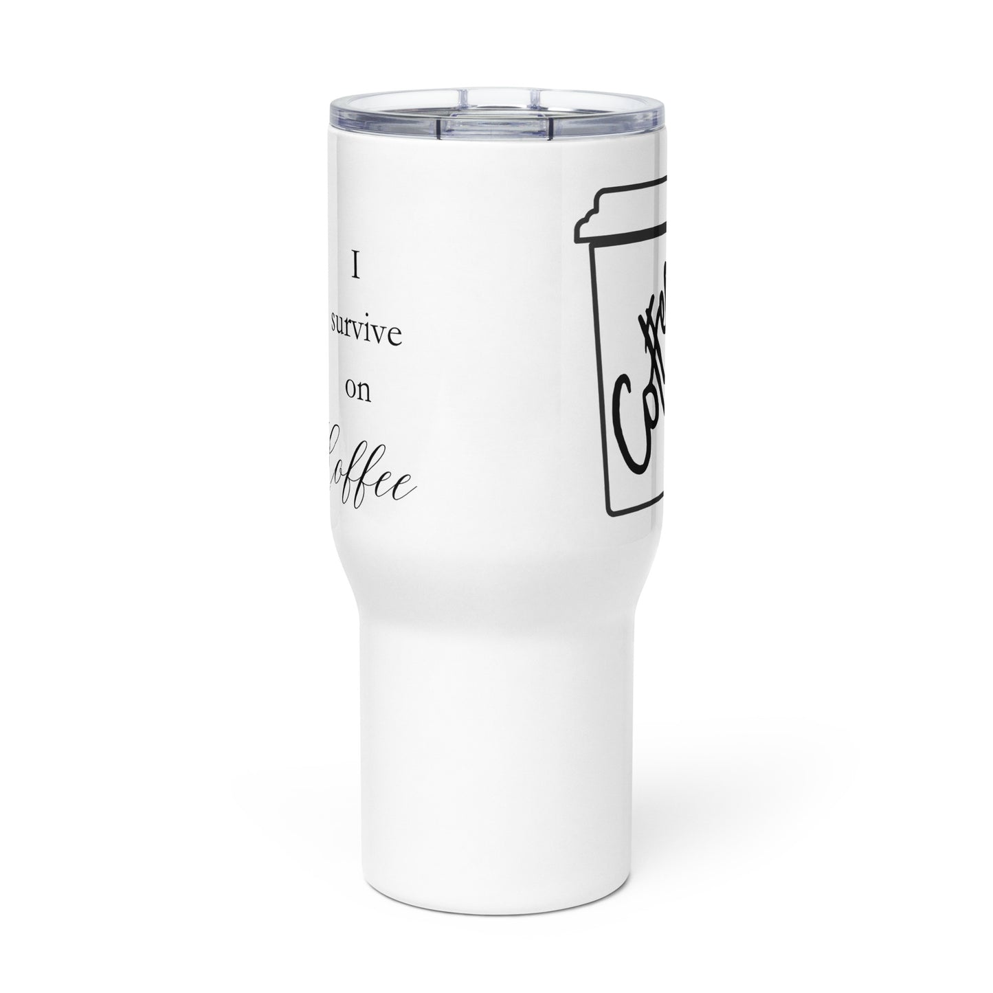 I Survive on Coffee Bold Travel mug with a handle