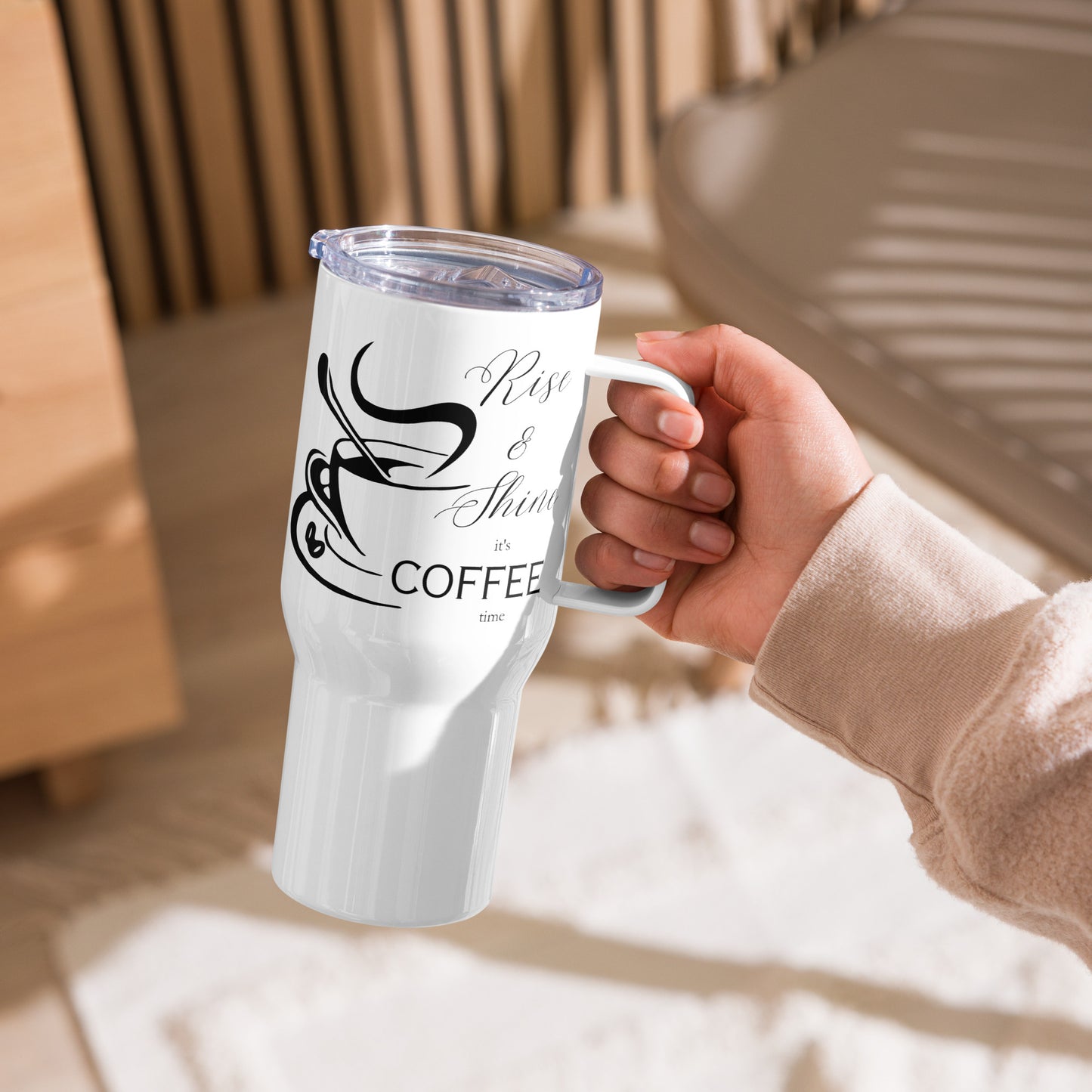 Rise & Shine it's Coffee Time Elegant Travel mug with a handle