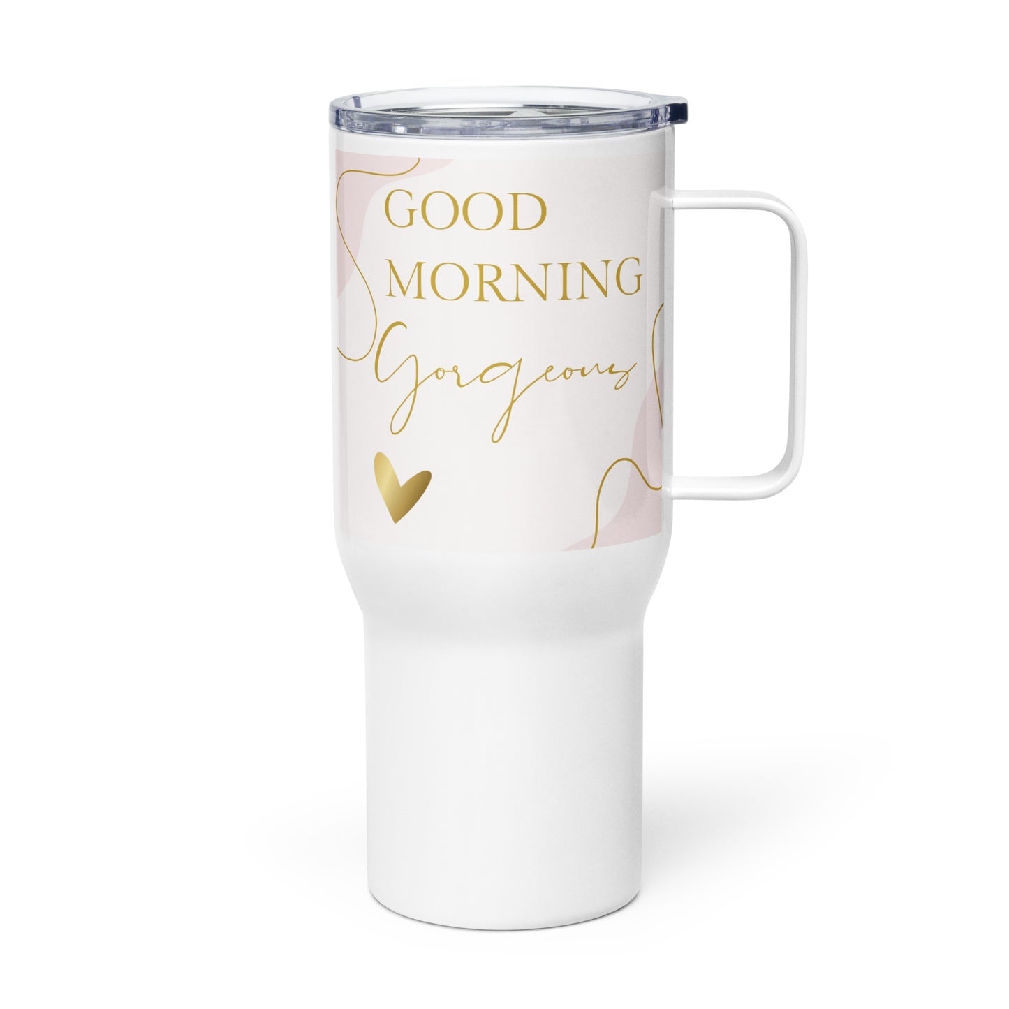 Good Morning Gorgeous Travel mug with a handle