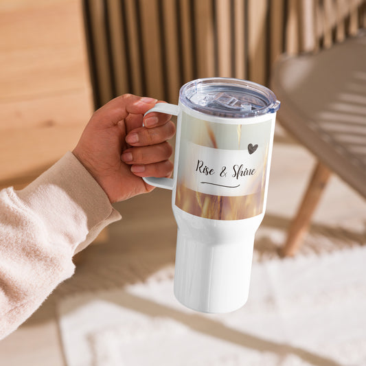 Rise & Shine Travel mug with a handle