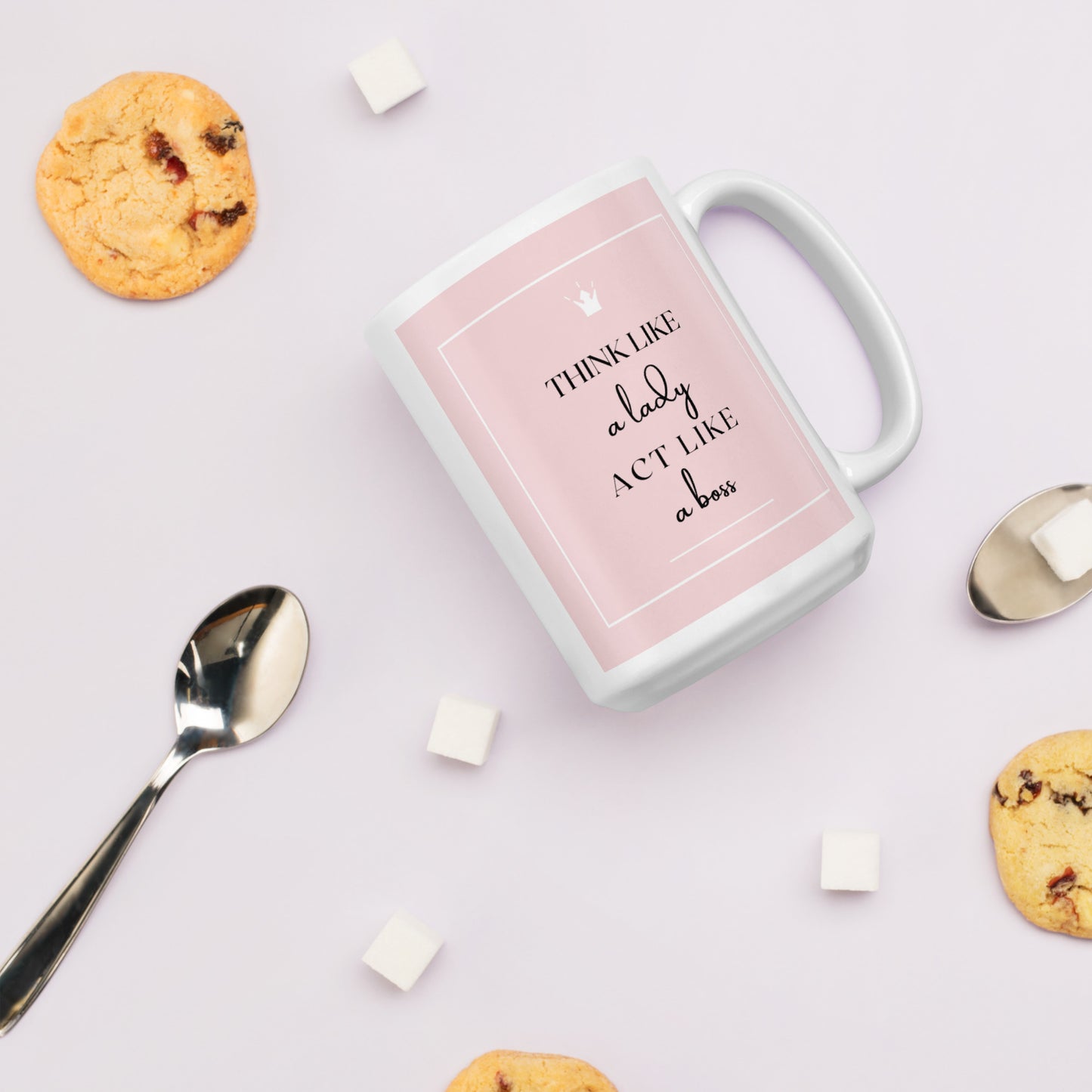 Think like a Lady act like a Boss White glossy mug