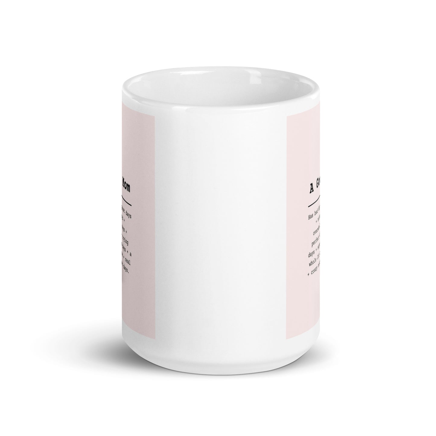 A Good Mom White glossy mug