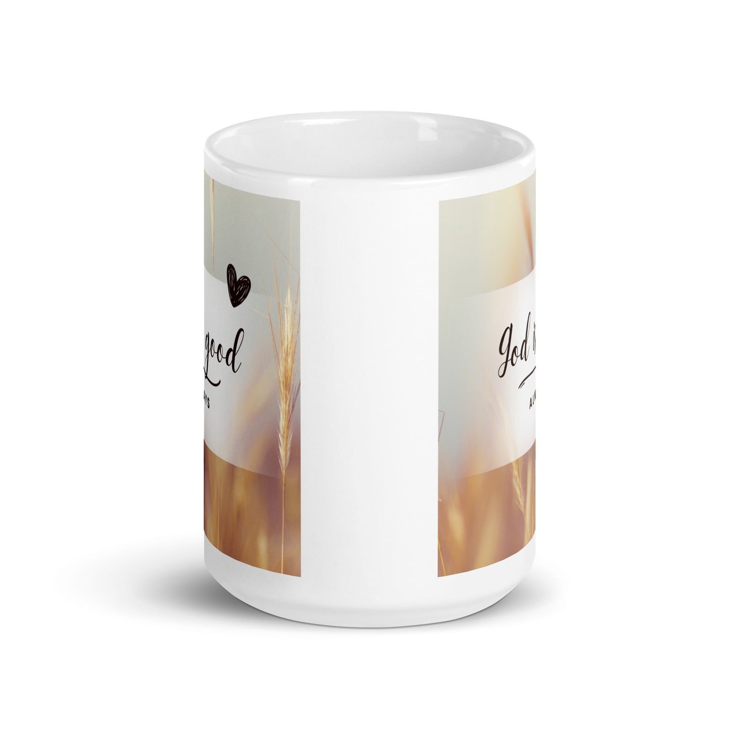 God is Good ALWAYS White glossy mug