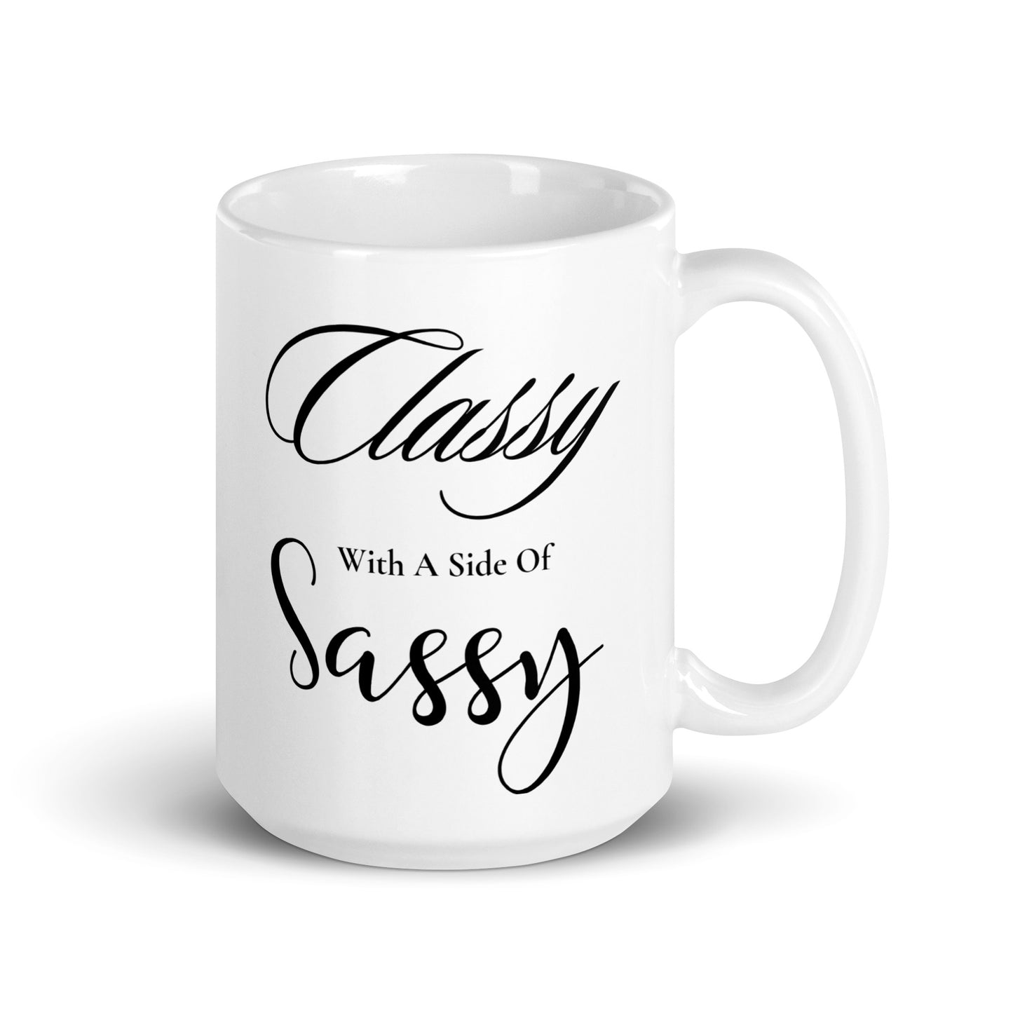 Classy with a side of Sassy Plain White glossy mug