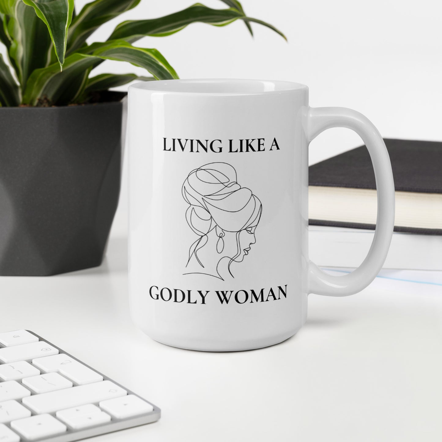 Living like a Godly Woman Classy White glossy mug