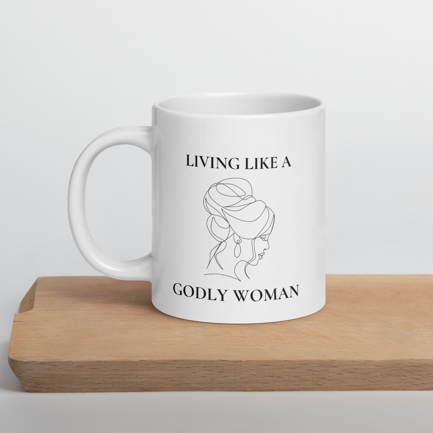 Living like a Godly Woman Classy White glossy mug