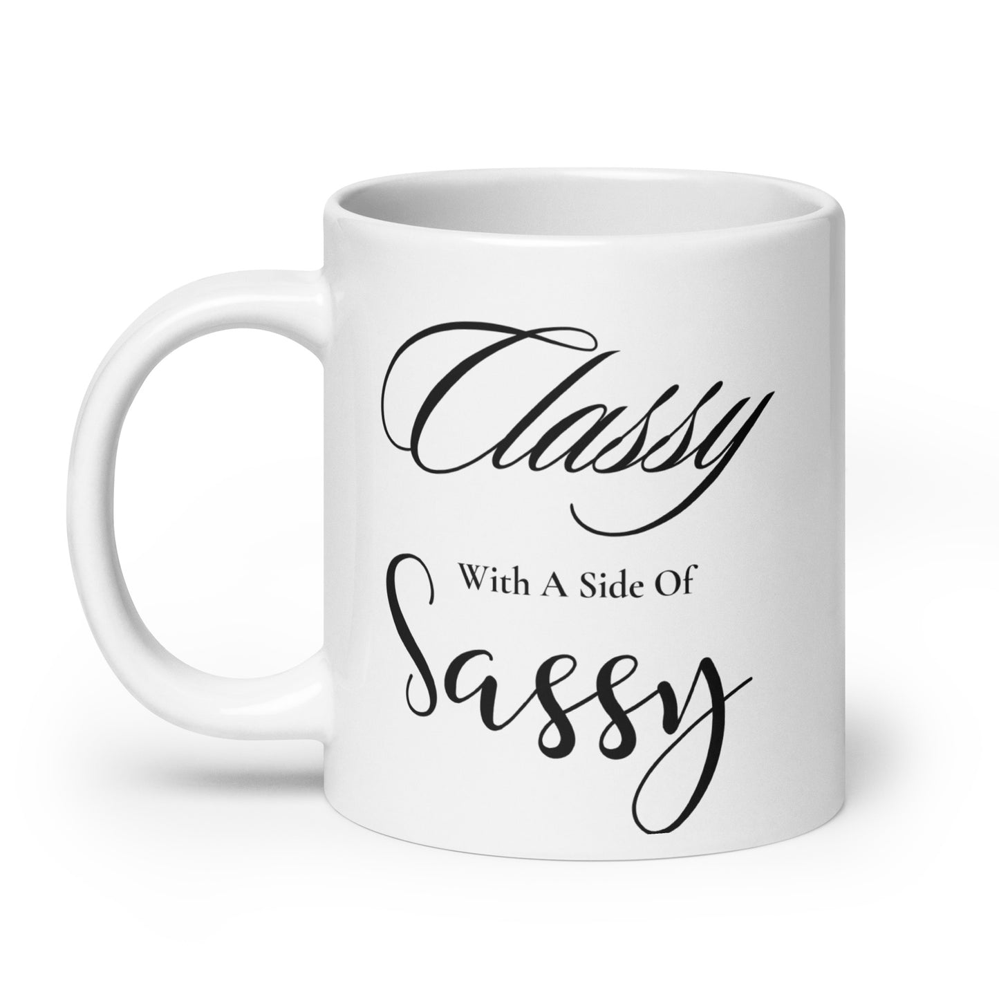 Classy with a side of Sassy Plain White glossy mug
