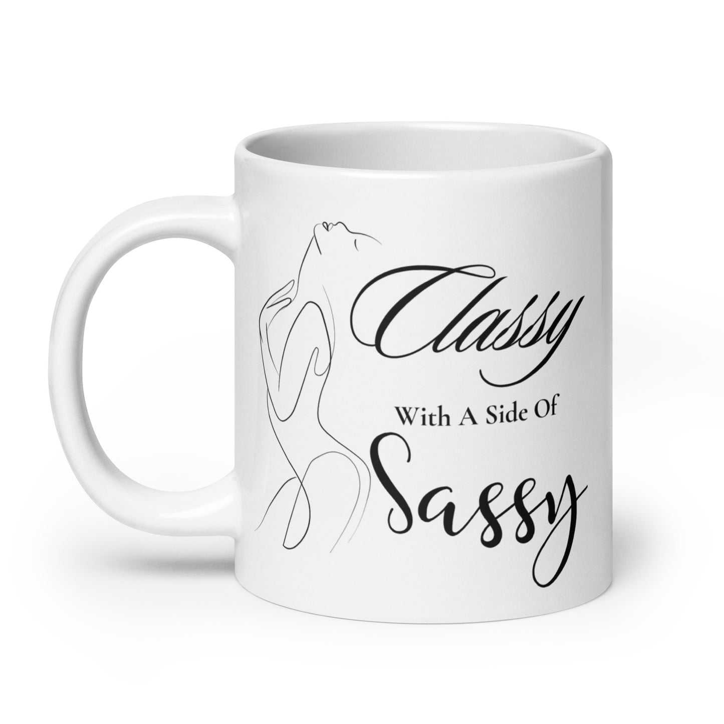 Classy with a side of Sassy Sexy White glossy mug