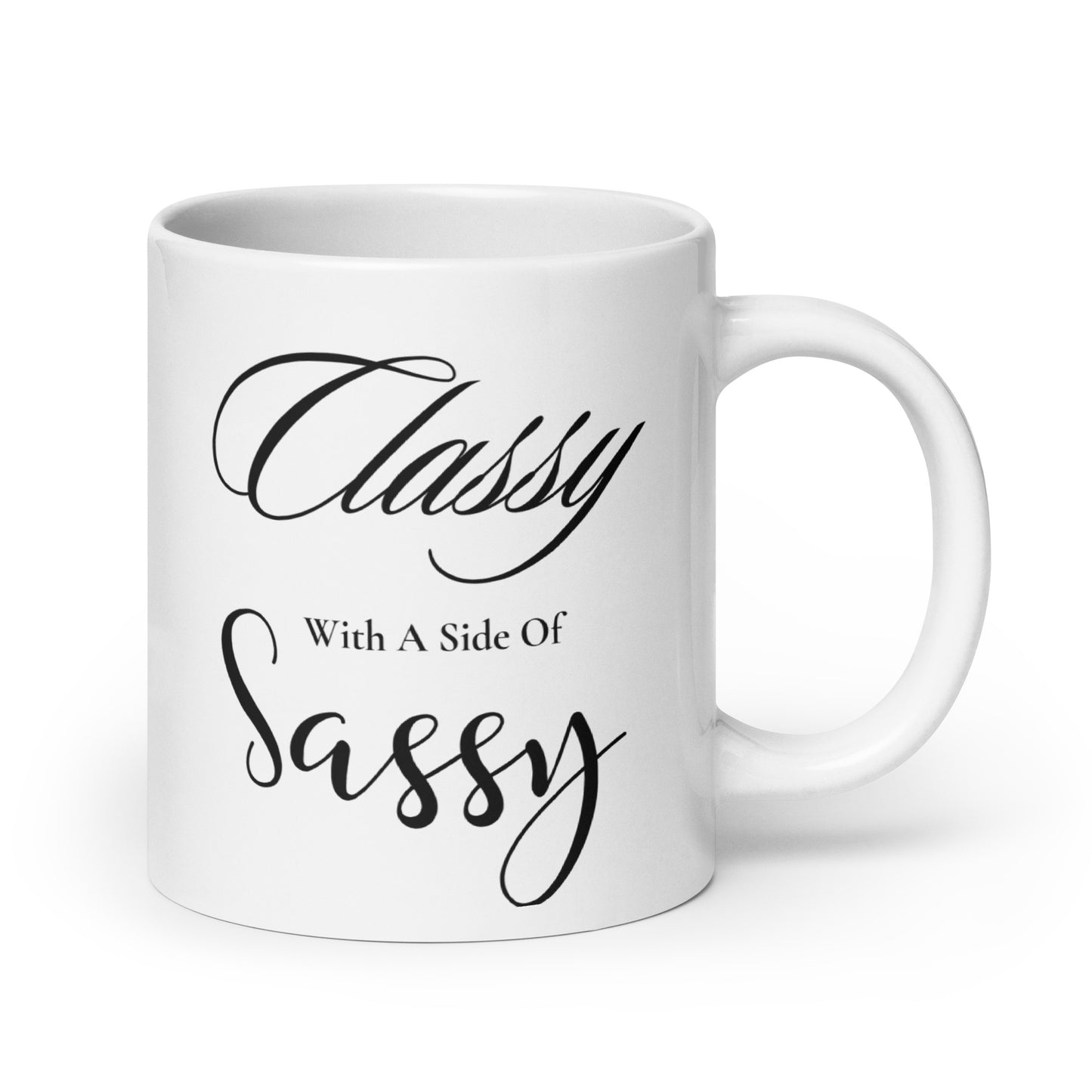 Classy with a side of Sassy Plain White glossy mug