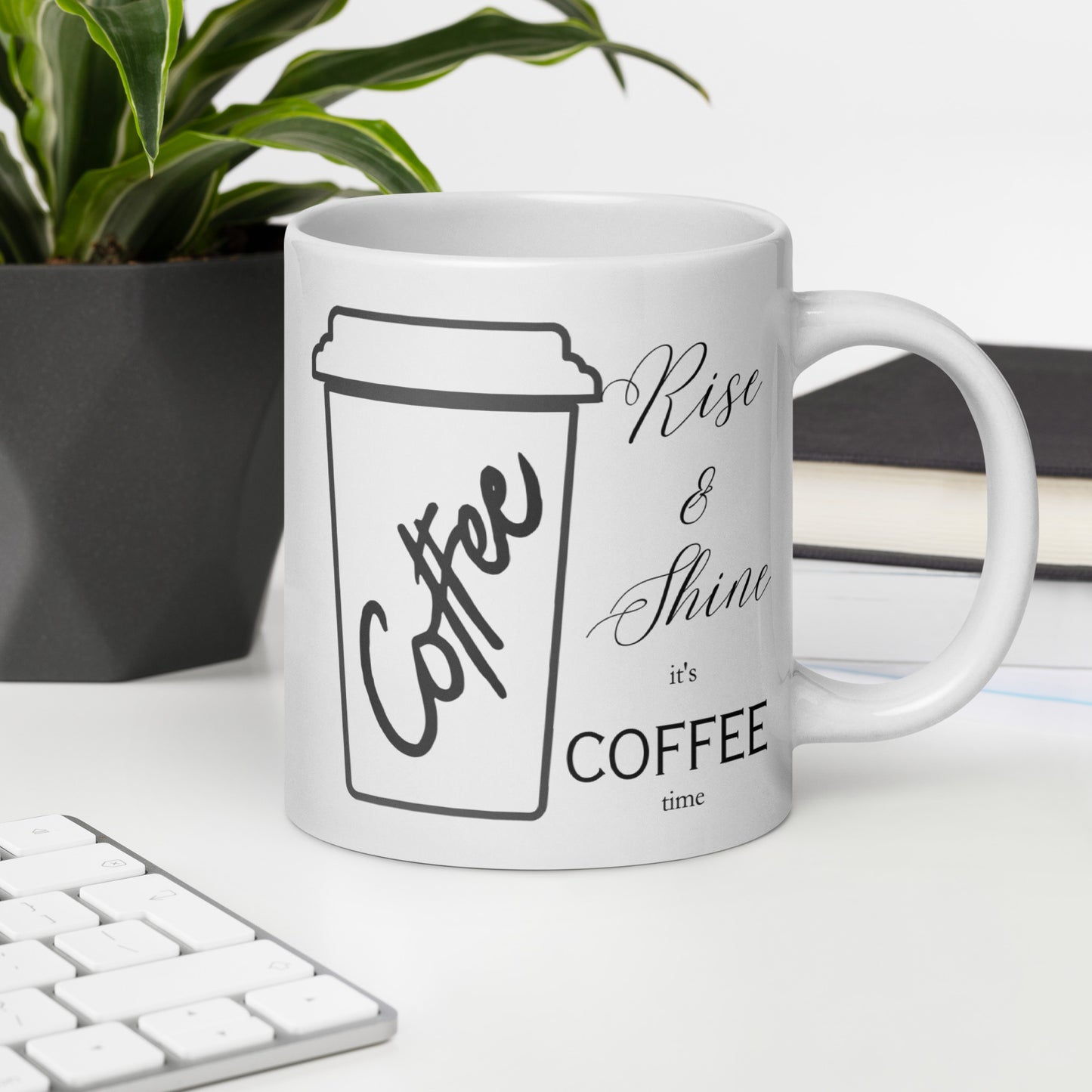 Rise & Shine it's Coffee Time Bold White glossy mug