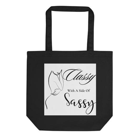 Classy with a side of Sassy Elegant Eco Tote Bag