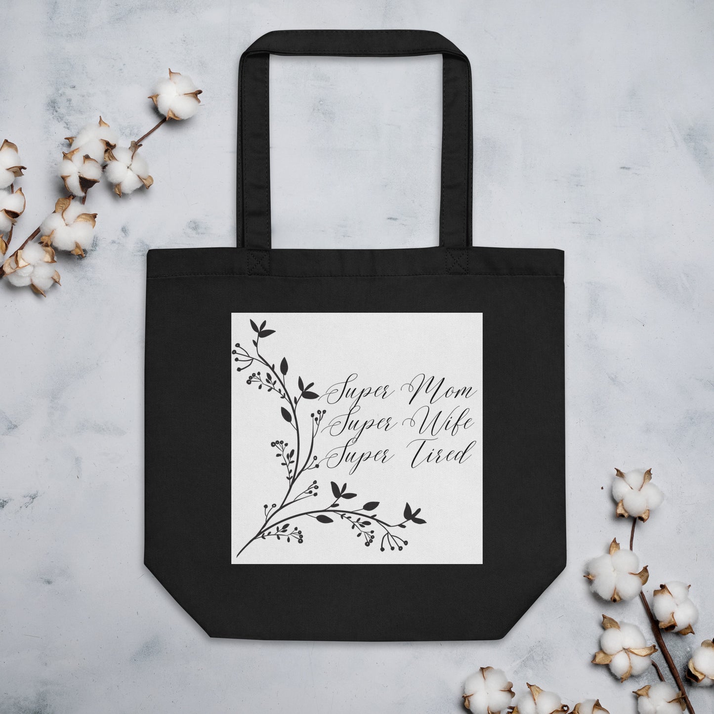 Super Mom Super Wife Super Tired Elegant Leaves Eco Tote Bag