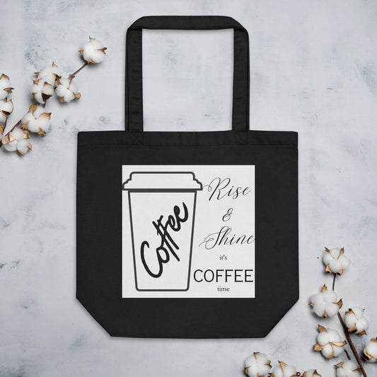 Rise & Shine it's Coffee Time Bold Eco Tote Bag