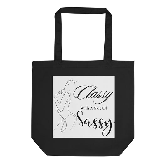 Classy with a side of Sassy Sexy Eco Tote Bag