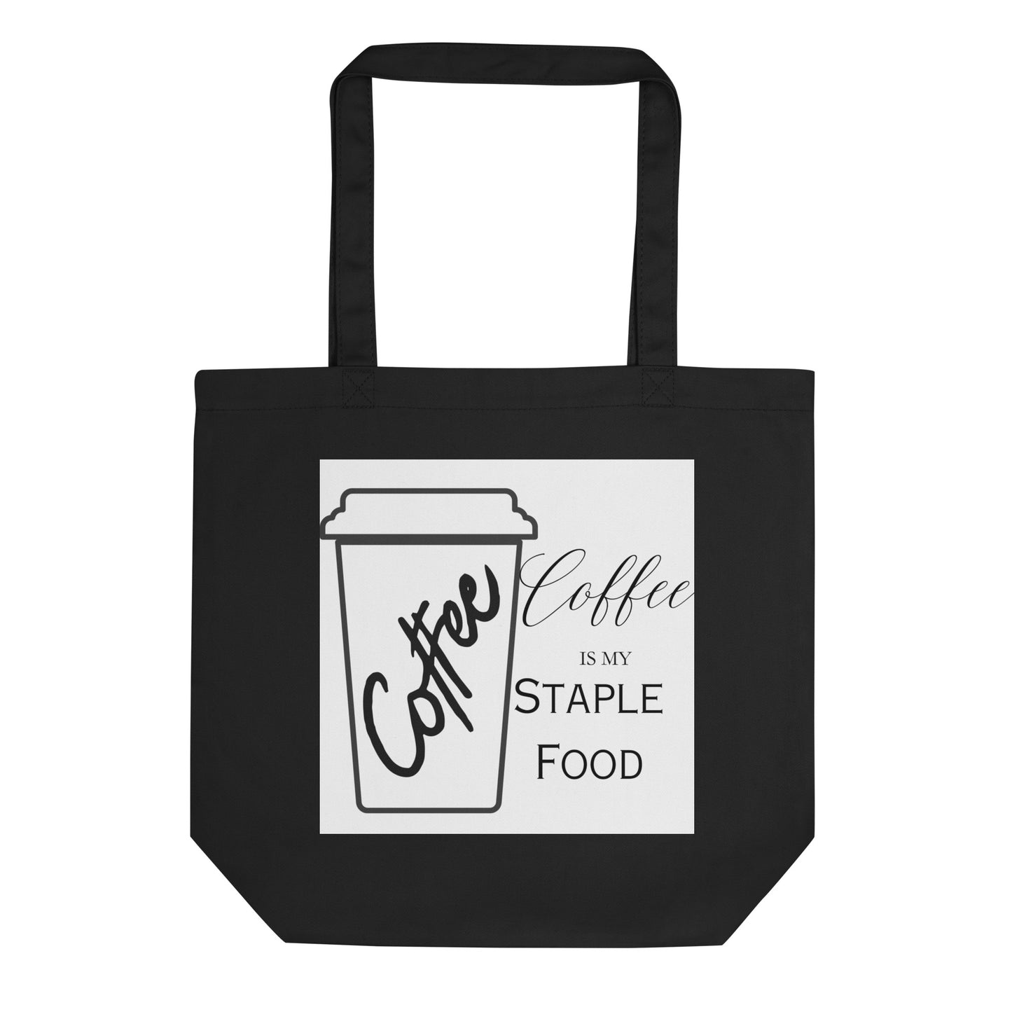 Coffee is my Staple Food Bold Eco Tote Bag