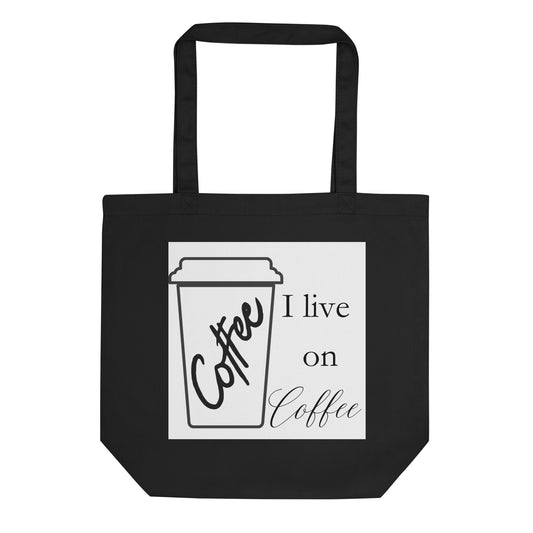 I Live on Coffee Bold Eco Tote Bag