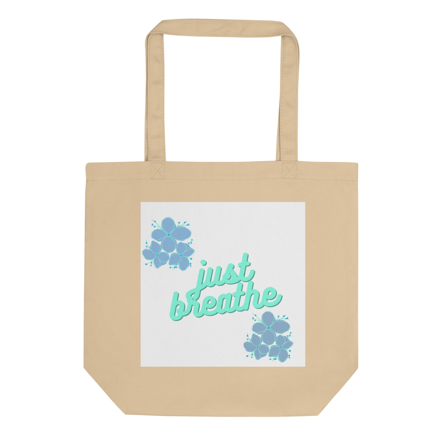 Just Breathe Flowers Eco Tote Bag