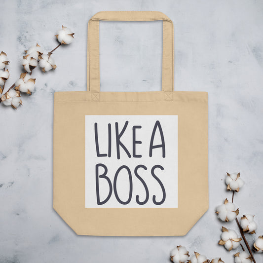 Like a Boss Eco Tote Bag