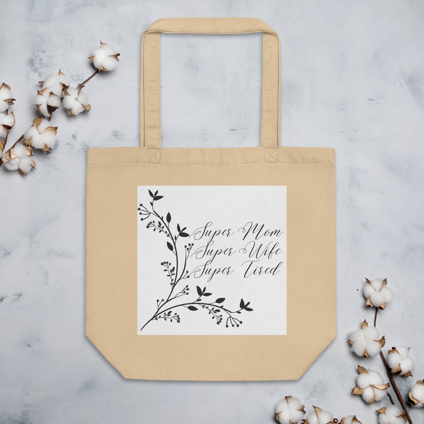 Super Mom Super Wife Super Tired Elegant Leaves Eco Tote Bag