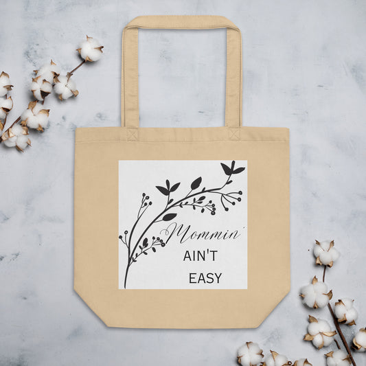 Mommin Ain't Easy Branch Eco Tote Bag