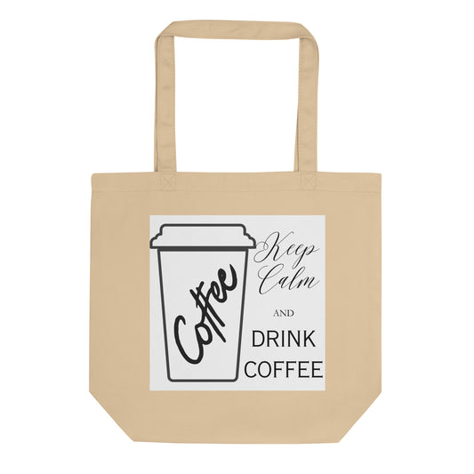 Keep Calm and Drink Coffee Bold Eco Tote Bag