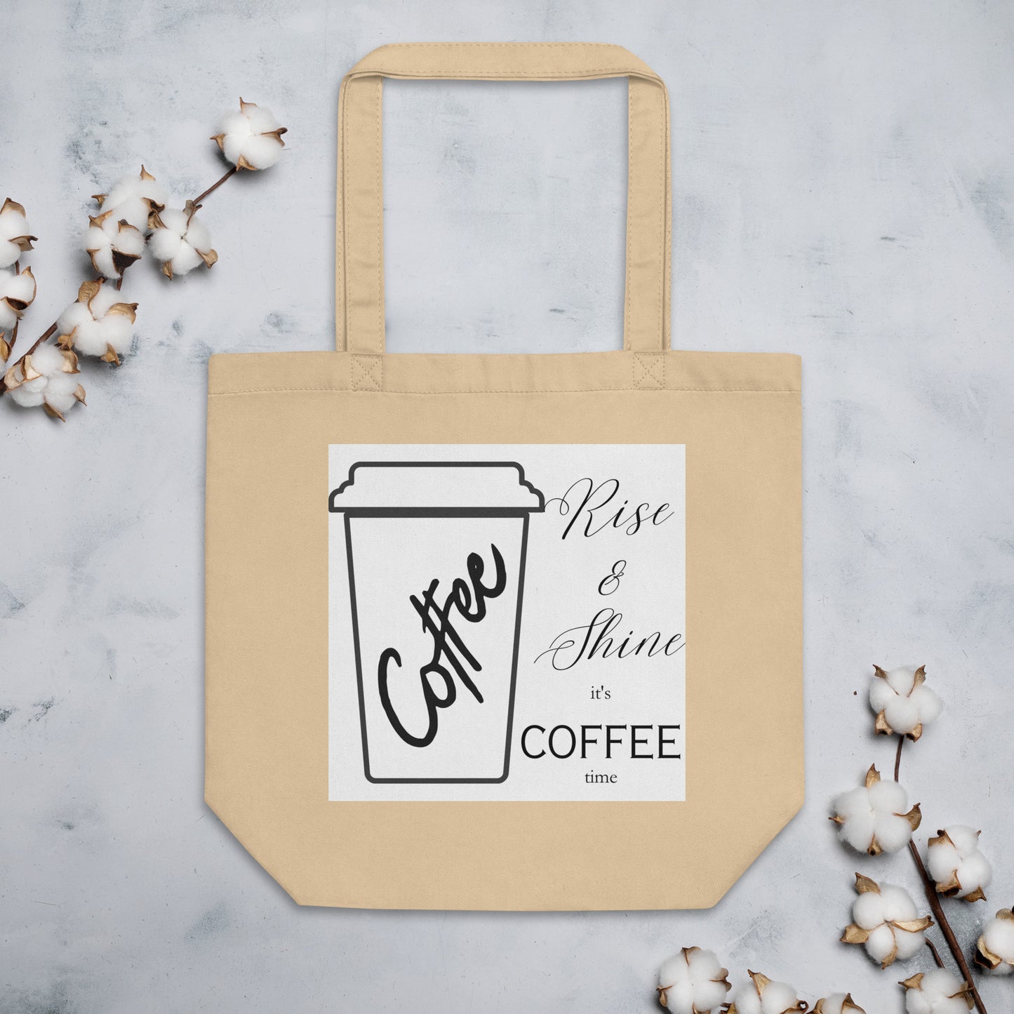 Rise & Shine it's Coffee Time Bold Eco Tote Bag