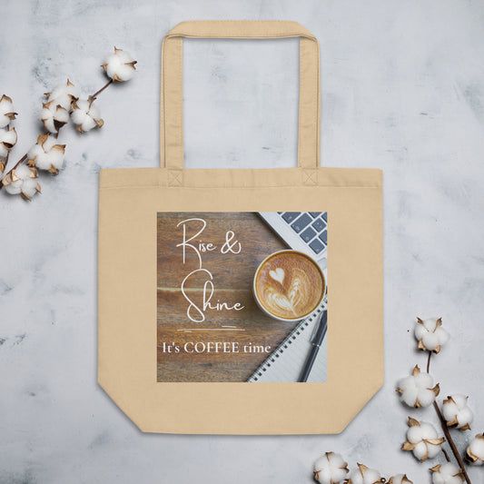 Rise & Shine it's Coffee Time Eco Tote Bag