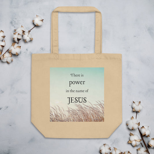 There is power in the name of Jesus Eco Tote Bag