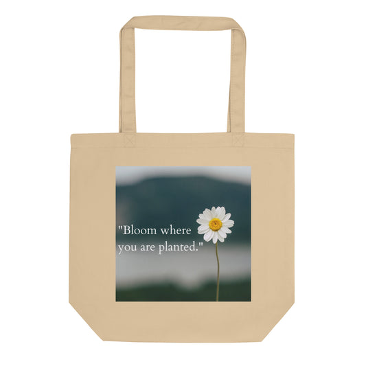 Bloom where you are planted Daisy Eco Tote Bag