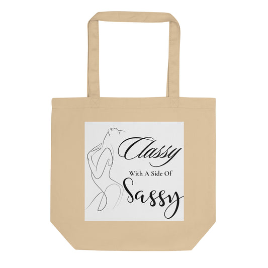 Classy with a side of Sassy Sexy Eco Tote Bag