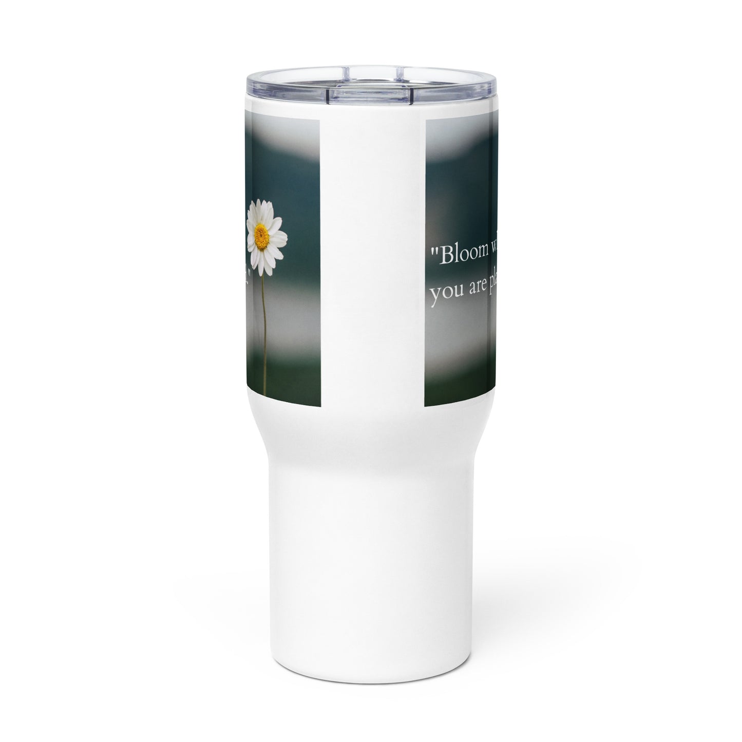 Bloom where you are planted Daisy Travel mug with a handle