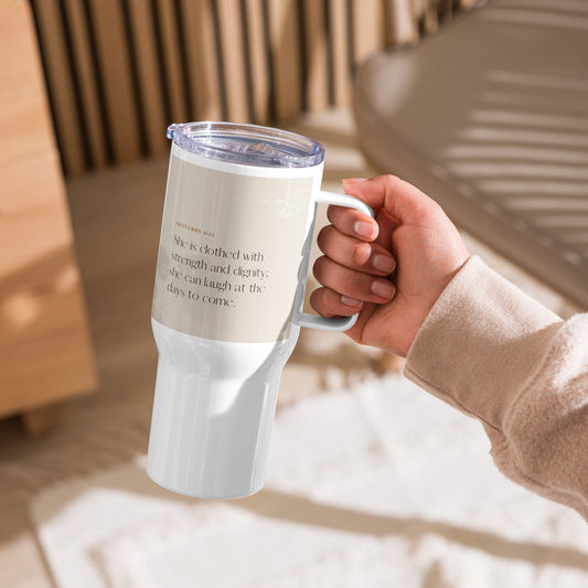 Proverbs 31:25 Travel mug with a handle