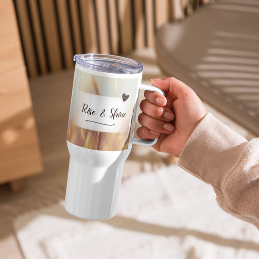 Rise & Shine Travel mug with a handle