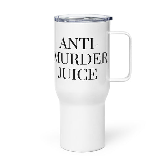 Anti-Murder Juice Travel mug with a handle