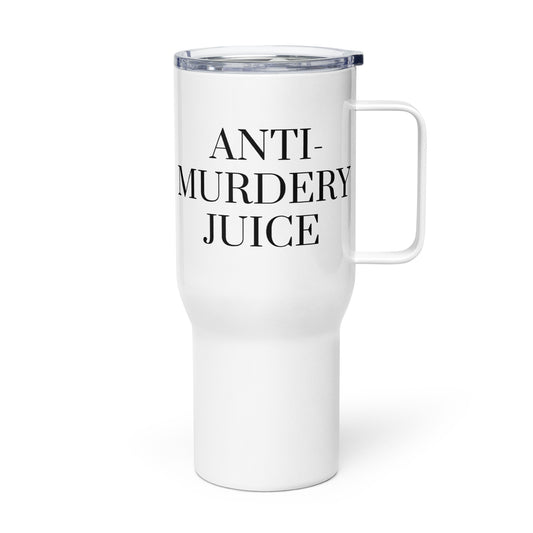 Anti-Murdery Juice Travel mug with a handle