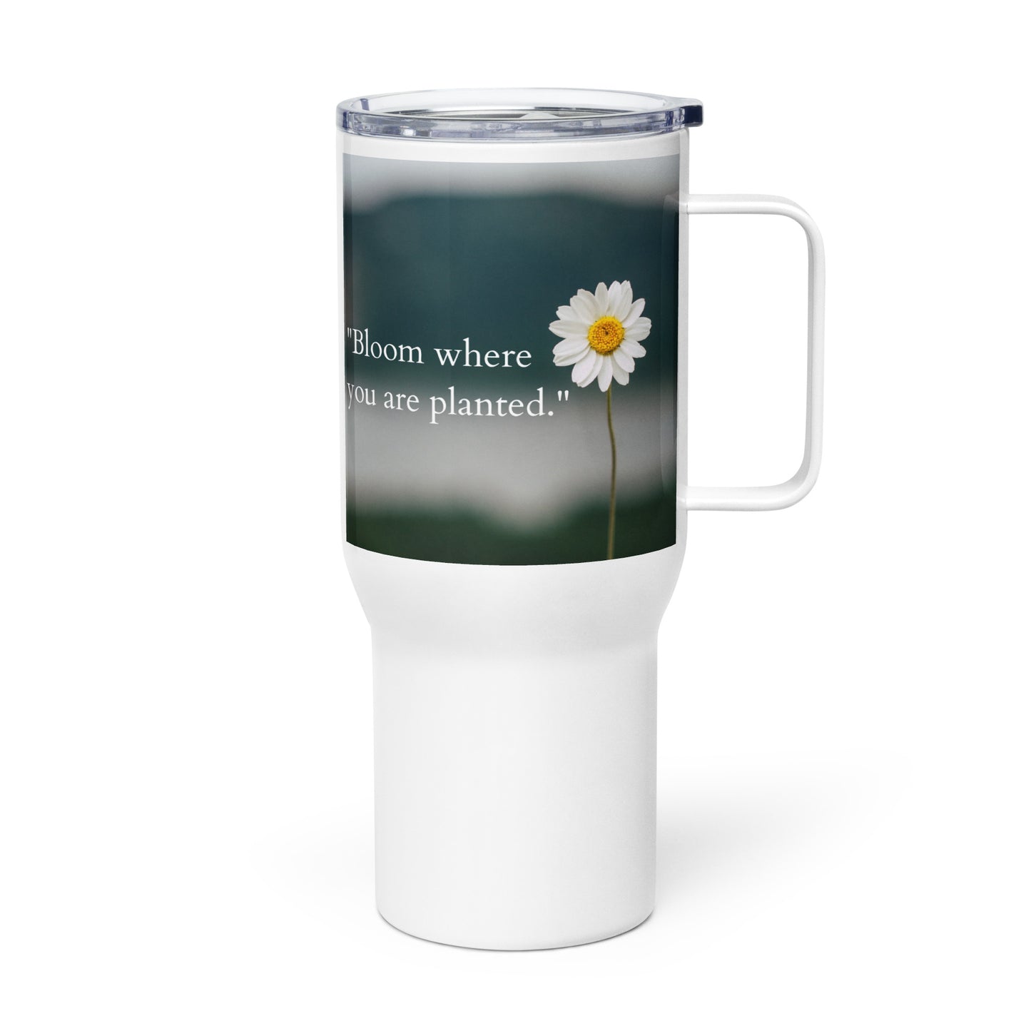 Bloom where you are planted Daisy Travel mug with a handle