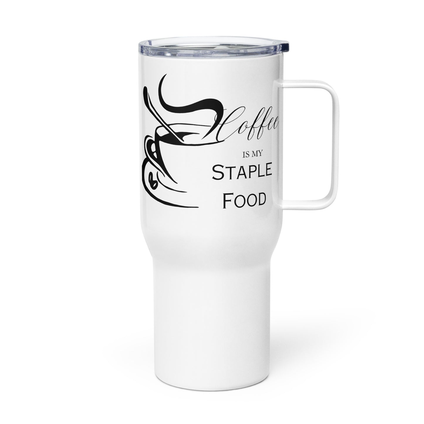 Coffee is my Staple Food Elegant Travel mug with a handle