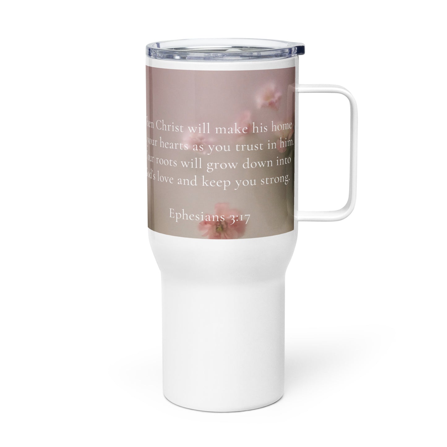 Ephesians 3:17 Travel mug with a handle