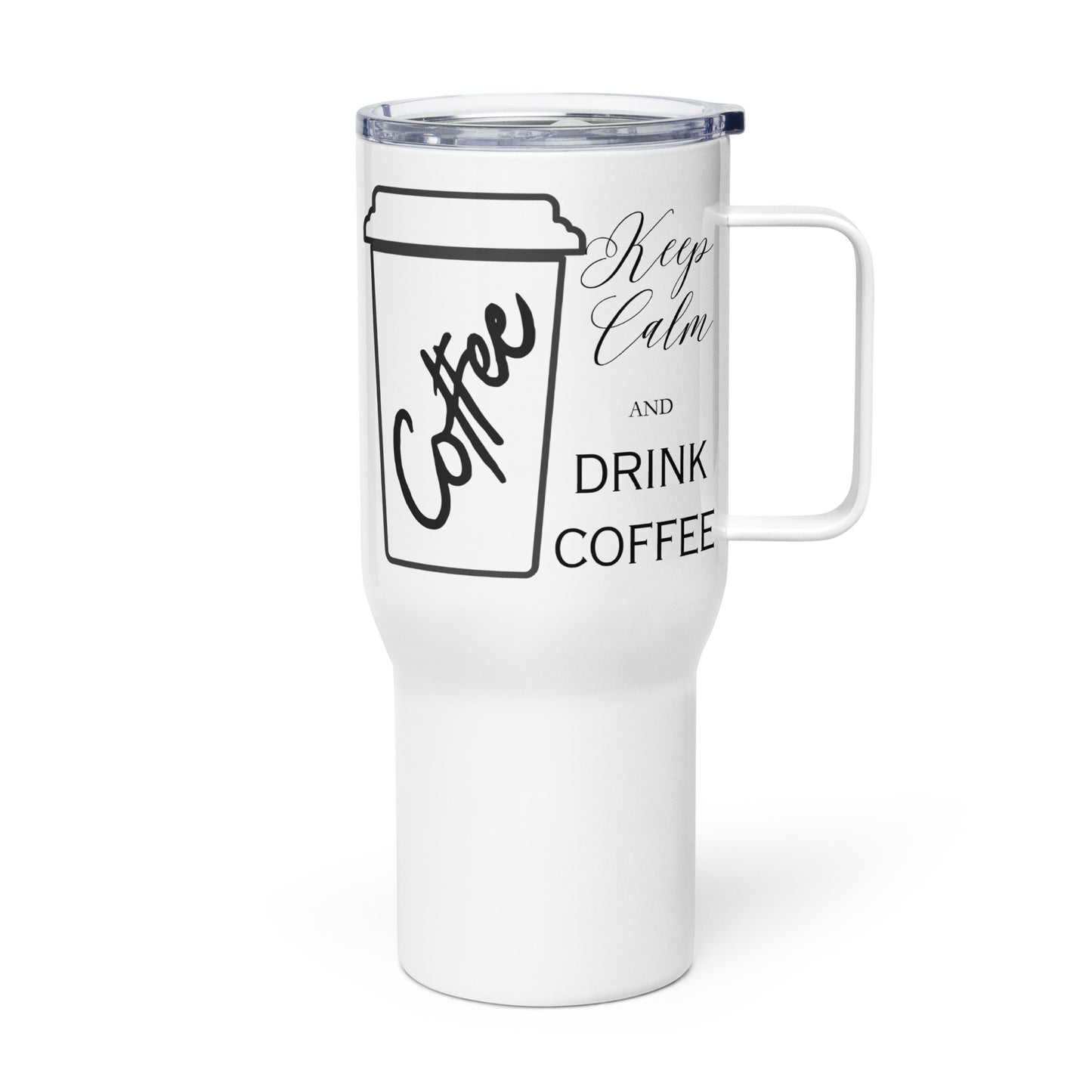 Keep Calm and Drink Coffee Bold Travel mug with a handle