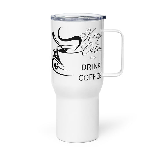 Keep Calm and Drink Coffee Elegant Travel mug with a handle