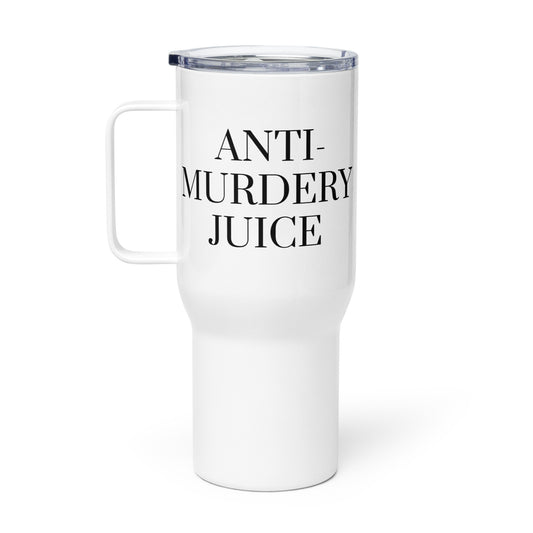 Anti-Murdery Juice Travel mug with a handle