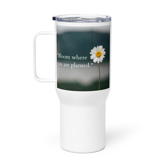 Bloom where you are planted Daisy Travel mug with a handle