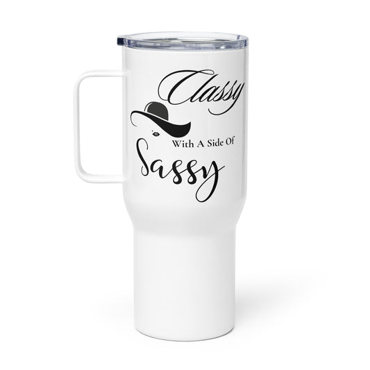 Classy with a side of Sassy Travel mug with a handle