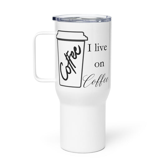 I Live on Coffee Bold Travel mug with a handle