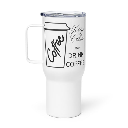 Keep Calm and Drink Coffee Bold Travel mug with a handle