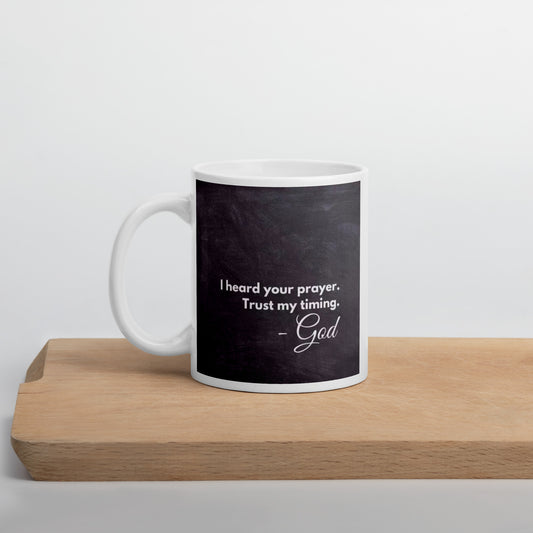 Trust My Timing White glossy mug