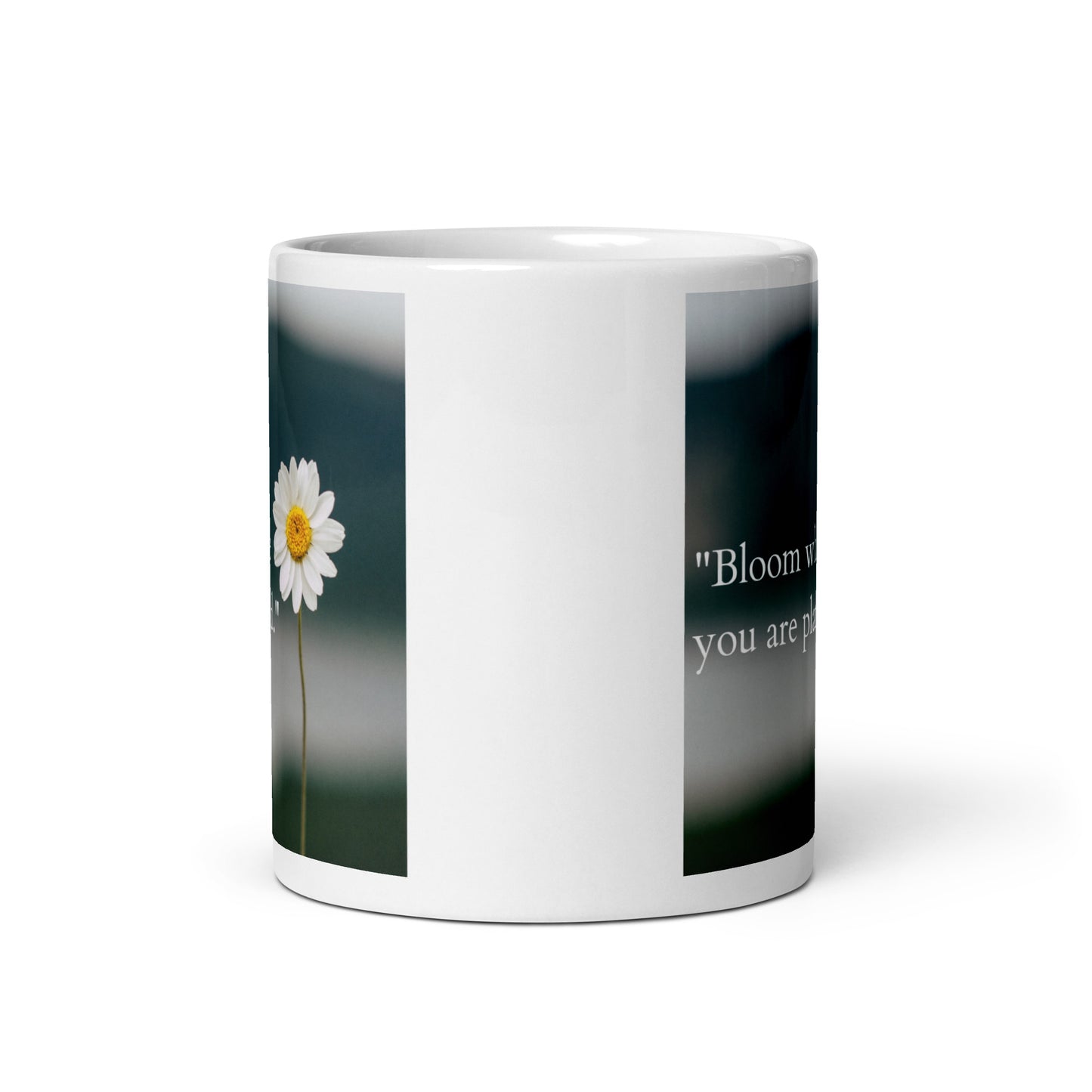 Bloom where you are planted Daisy White glossy mug