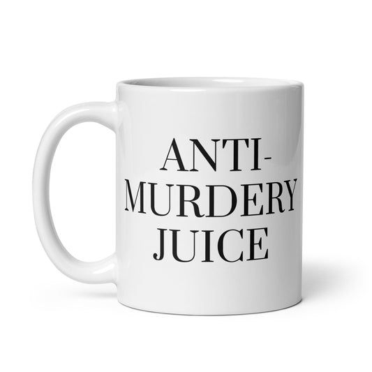 Anti-Murdery Juice White glossy mug