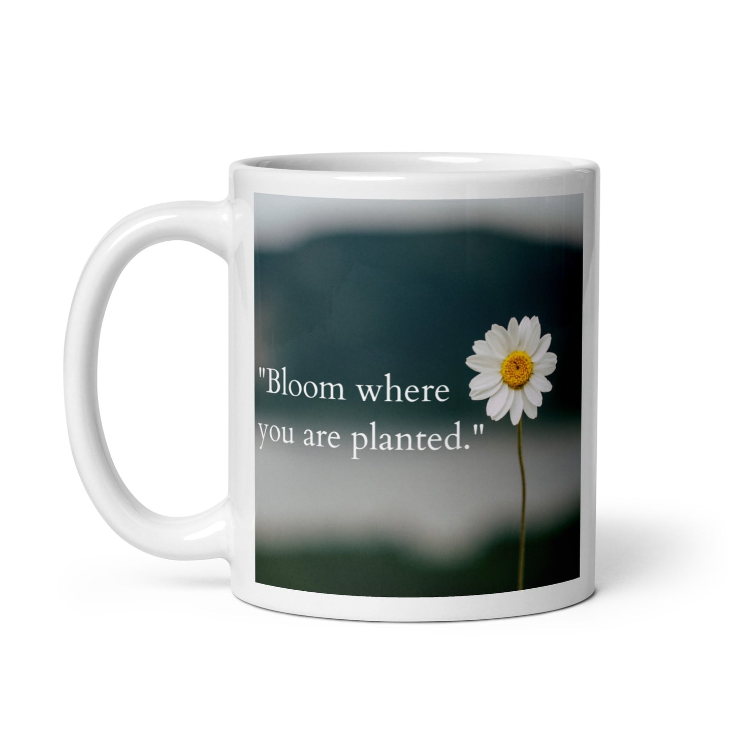 Bloom where you are planted Daisy White glossy mug